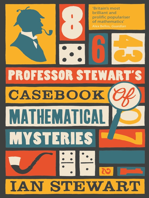 Title details for Professor Stewart's Casebook of Mathematical Mysteries by Ian Stewart - Available